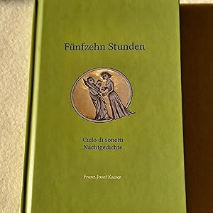 Seller image for F�nfzehn Stunden | Ciclo di Sonetti ; Nachtgedichte for sale by preigu