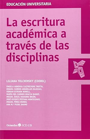 Bild des Verk�ufers f�r La escritura acad�mica a trav�s de las disciplinas zum Verkauf von Imosver