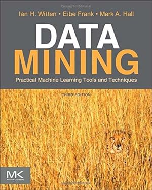 Bild des Verk�ufers f�r Data Mining: Practical Machine Learning Tools and Techniques (The Morgan Kaufmann Series in Data Management Systems) zum Verkauf von WeBuyBooks