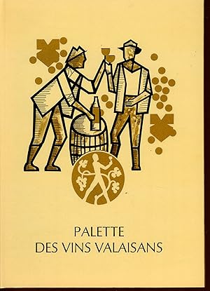 Seller image for Palette des vins valaisans for sale by Bouquinerie Le Fouineur