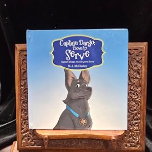 Captain Dargo: Born to Serve by M. J. McCluskey Signed Hardcover Balboa Press 2013 Autographed & ...