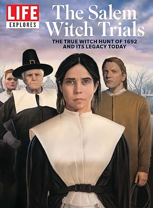Imagen del vendedor de LIFE Explores The Salem Witch Trials: The True Witch Hunt Of 1692 And Its Legacy Today a la venta por Aspen Book Co.