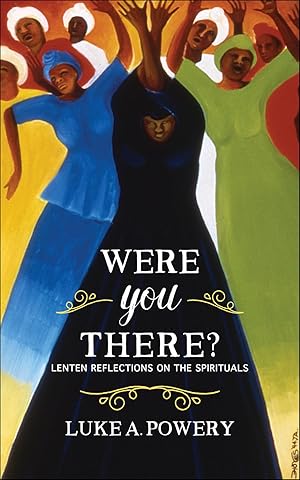 Imagen del vendedor de Were You There?: Lenten Reflections on the Spirituals a la venta por Goodwill Southern California