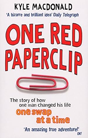 Bild des Verk�ufers f�r One Red Paperclip: The Story of How One Man Changed His Life One Swap at a Time zum Verkauf von Goodwill Southern California