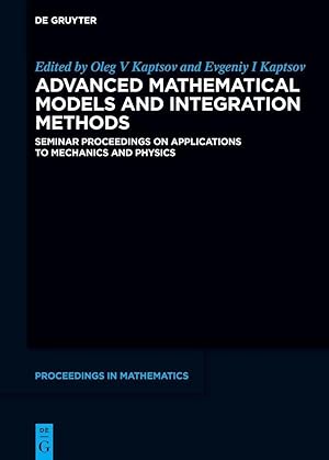 Bild des Verk�ufers f�r Advanced Mathematical Models and Integration Methods | Seminar Proceedings on Applications to Mechanics and Physics zum Verkauf von preigu