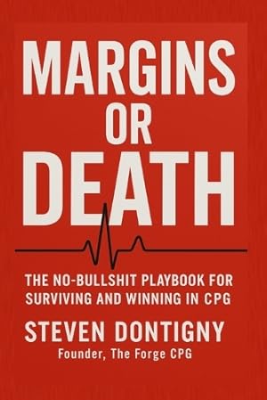 Image du vendeur pour Margins or Death The No Bullshit Playbook for Surviving and Winning in CPG mis en vente par Rarewaves USA