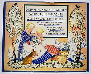 Seller image for Schweinchen-Schlachten, W�rstchen-Machen, quiek, quiek, quiek. Lustige Kleinkinderreime f�r Mutter und Kind. Mit Bildern von Else Wenz-Vietor. for sale by Antiquariat Haufe & Lutz