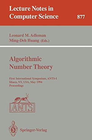 Seller image for Algorithmic Number Theory: First International Symposium, ANTS-I, Ithaca, NY, USA, May 6 - 9, 1994. Proceedings: 877 (Lecture Notes in Computer Science, 877) for sale by WeBuyBooks