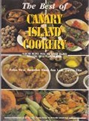 Imagen del vendedor de The Best of Canary Island Cookery: Selected Recipes Fromt the Canary Islands Including Desserts and Liquers a la venta por WeBuyBooks