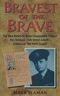 Seller image for Bravest of the Brave: True Story of Wing Commander Tommy Yeo-Thomas - SOE Secret Agent Codename, the White Rabbit for sale by WeBuyBooks