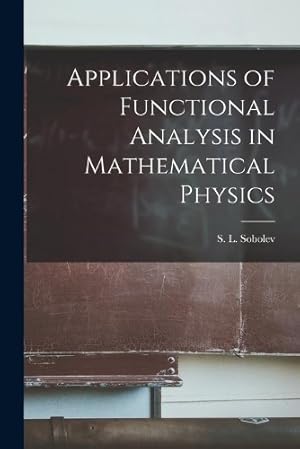 Image du vendeur pour Applications of Functional Analysis in Mathematical Physics mis en vente par Rarewaves USA United