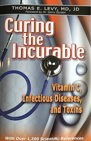 Seller image for Curing the Incurable: Vitamin C, Infectious Diseases, and Toxins for sale by Gate City Books