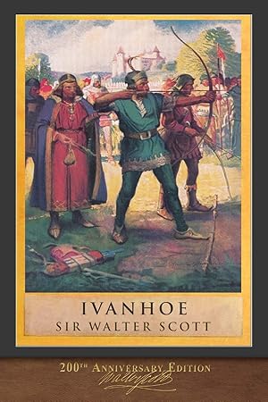 Imagen del vendedor de Ivanhoe: Illustrated 200th Anniversary Edition a la venta por clickgoodwillbooks