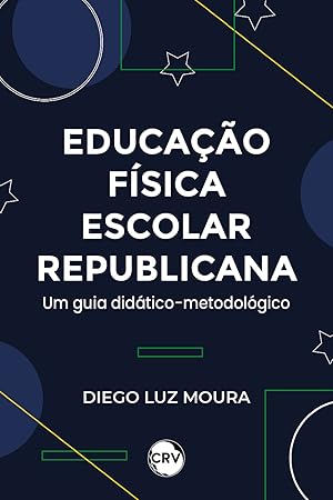 Imagen del vendedor de Educa��o f�sica escolar republicana: Um guia did�tico-metodol�gico a la venta por Distribras