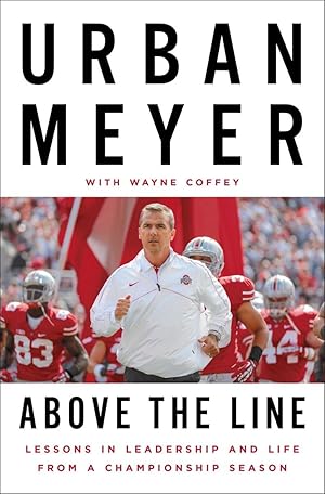 Bild des Verk�ufers f�r Above the Line: Lessons in Leadership and Life from a Championship Season zum Verkauf von Goodwill