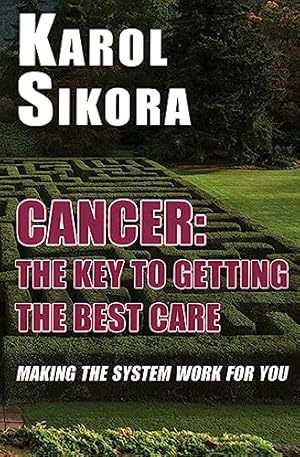 Seller image for Cancer: The key to getting the best care: Making the system work for you for sale by WeBuyBooks