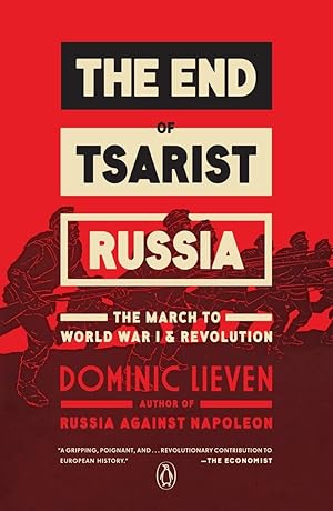 Seller image for The End of Tsarist Russia: The March to World War I and Revolution for sale by Goodwill of Greater Milwaukee and Chicago