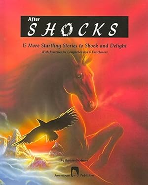 Seller image for After Shocks: 15 More Startling Stories to Shock and Delight with Exercises for Comprehension & Enrichment (Goodman's Five-Star Stories, Level E) for sale by Greenworld Books