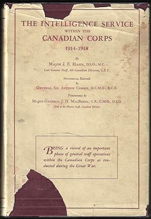 Image du vendeur pour The Intelligence Service Within the Canadian Corps 1914-1918 (Signed First Edition) mis en vente par Purpora Books