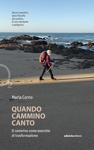 Imagen del vendedor de Quando cammino canto. Il cammino come esercizio di trasformazione a la venta por Rarewaves.com USA