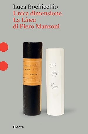 Imagen del vendedor de Unica dimensione. La Linea di Piero Manzoni a la venta por Rarewaves.com USA