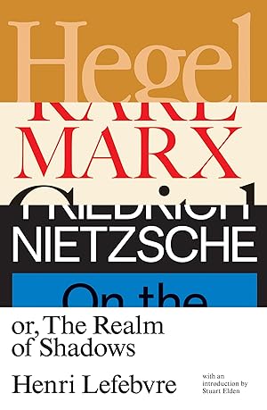 Immagine del venditore per Hegel, Marx, Nietzsche: Or the Realm of Shadows venduto da Greenworld Books