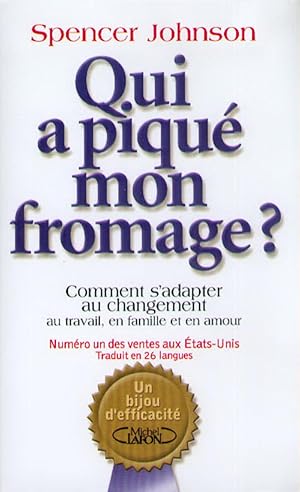 Seller image for Qui a piqu� mon fromage: Comment s'adapter au changement au travail, en famille et en amour for sale by Rarewaves.com USA