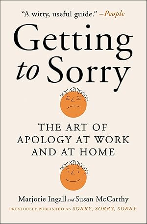Imagen del vendedor de Getting to Sorry: The Art of Apology at Work and at Home a la venta por Bay State Book Company