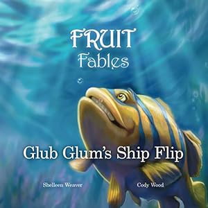 Immagine del venditore per Glub Glum's Ship Flip (Fruit Fables) venduto da Greenworld Books