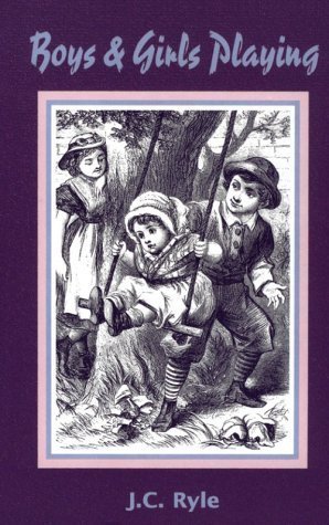 Seller image for Boys and Girls Playing and Other Addresses to Young Children: And Other Addresses to Children / by John Charles Ryle for sale by Greenworld Books
