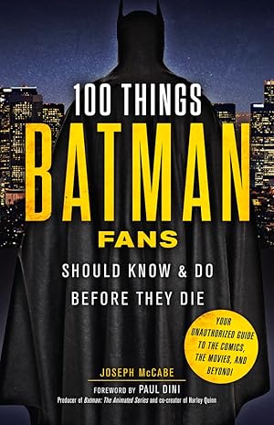Seller image for 100 Things Batman Fans Should Know & Do Before They Die (100 Things.Fans Should Know) for sale by Greenworld Books