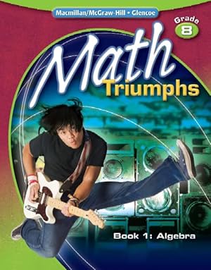 Image du vendeur pour Math Triumphs, Grade 8, Student Study Guide, Book 1: Algebra (MATH INTERVENTION (K-5)) mis en vente par Bay State Book Company