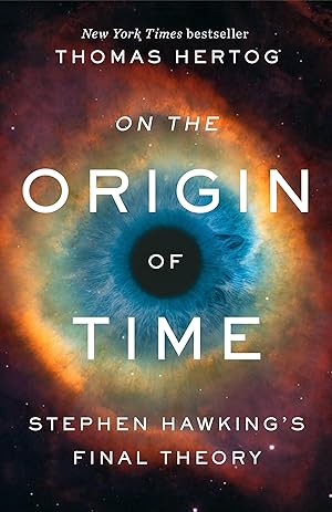 Imagen del vendedor de On the Origin of Time: Stephen Hawking's Final Theory a la venta por Bay State Book Company
