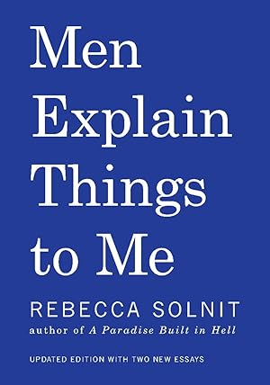 Imagen del vendedor de Men Explain Things to Me a la venta por Zoom Books East