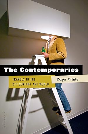 Immagine del venditore per The Contemporaries: Travels in the 21st-Century Art World venduto da Bay State Book Company