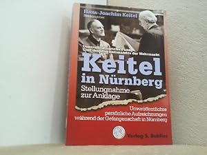 Imagen del vendedor de Keitel in N�rnberg. Stellungnahme des Generalfeldmarschalls und Chef des OKW zu verschiedenen Anklagepunkten im N�rnberger Proze�. a la venta por Antiquariat Uwe Berg