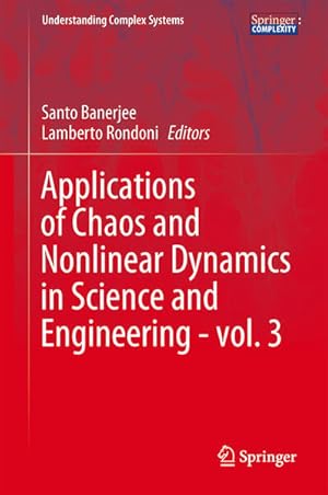 Seller image for Applications of Chaos and Nonlinear Dynamics in Science and Engineering - Vol. 3 (Understanding Complex Systems) for sale by Studibuch