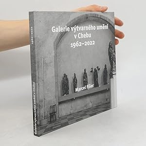 Image du vendeur pour Galerie vytvarneho umeni v Chebu 1962-2022 mis en vente par Bookbot
