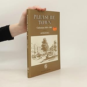 Immagine del venditore per Pleasure Town; Cheltenham 1830-1860 venduto da Bookbot