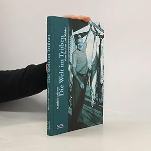 Bild des Verk�ufers f�r Die Welt im Truben zum Verkauf von Bookbot