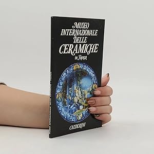 Immagine del venditore per Museo Internazionale delle Ceramiche in Faenza. Ediz. illustrata venduto da Bookbot