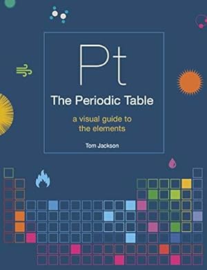 Imagen del vendedor de The Periodic Table: A visual guide to the elements a la venta por WeBuyBooks