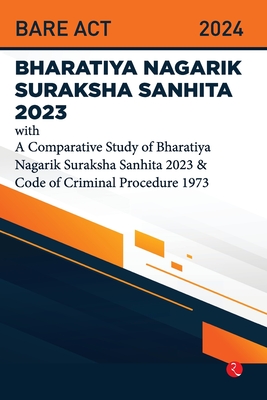 Seller image for Bhartiya Nagarik Suraksha Sanhita 2023 With a Comparative Study of Bharatiya Nagarik Suraksha Sanhita 2023 & Code of Criminal Procedure 1973 (Paperback or Softback) for sale by BargainBookStores