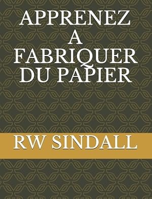 Bild des Verk�ufers f�r Apprenez a Fabriquer Du Papier (Paperback or Softback) zum Verkauf von BargainBookStores