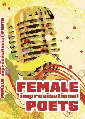 Imagen del vendedor de Female Improvisational Poets: Challenges and Achievements in the Twentieth Century (Paperback or Softback) a la venta por BargainBookStores