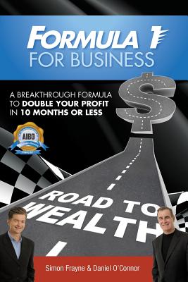 Immagine del venditore per Formula 1 for Business: A Breakthrough Formula To Double Your Profit In 10 Months or Less (Paperback or Softback) venduto da BargainBookStores