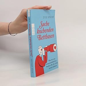 Bild des Verk�ufers f�r Suche kochenden Betthasen: Was wir aus wissenschaftlichen Studien f�r die Liebe lernen k�nnen zum Verkauf von Bookbot