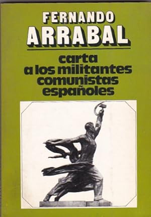 Imagen del vendedor de CARTA A LOS MILITANTES COMUNISTAS ESPA�OLES: SUE�O Y MENTIRA DEL EUROCOMUNISMO. a la venta por Gulliver's Books Never Die