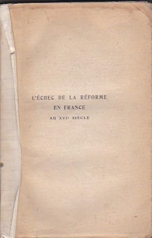 Seller image for L �CHEC DE LA R�FORME EN FRANCE AU XVIE SI�CLE. for sale by Gulliver's Books Never Die
