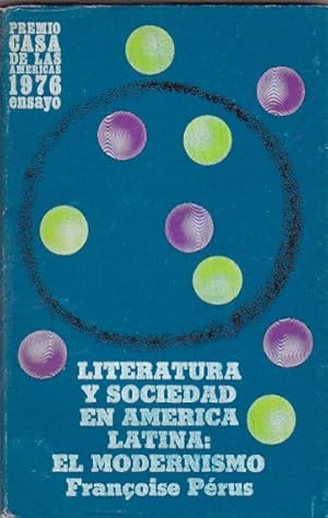 Imagen del vendedor de LITERATURA Y SOCIEDAD EN AM�RICA LATINA: EL MODERNISMO. a la venta por Gulliver's Books Never Die